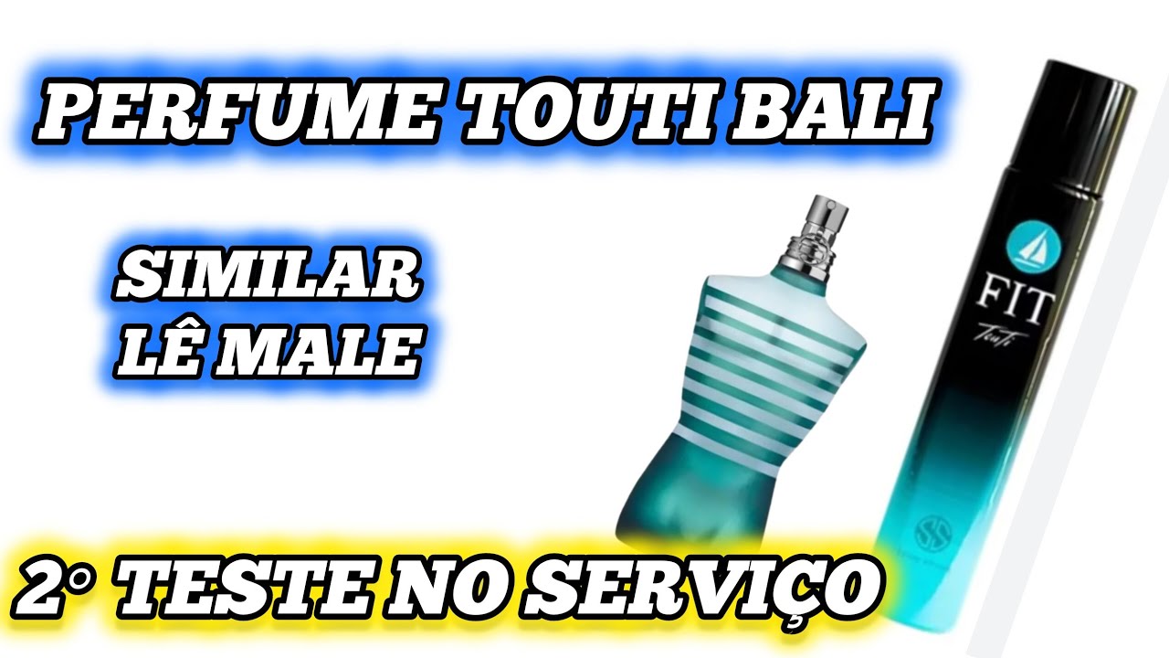 Perfume Touti Bali Similar Lê Male 2° Teste no Serviço 