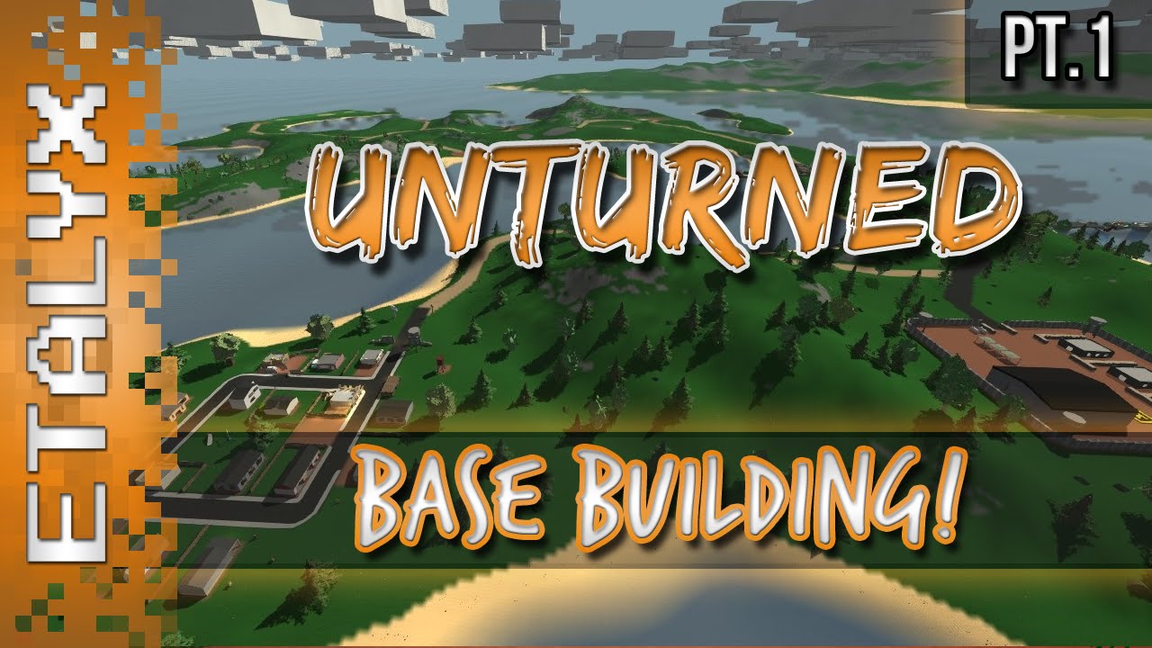 Unturned - Base Building [Pt.1]