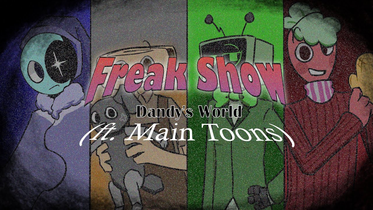 FREAK SHOW | Animation Meme | ft. Main Toons (Dandy's World) 🌘🐚🪨📺🍓
