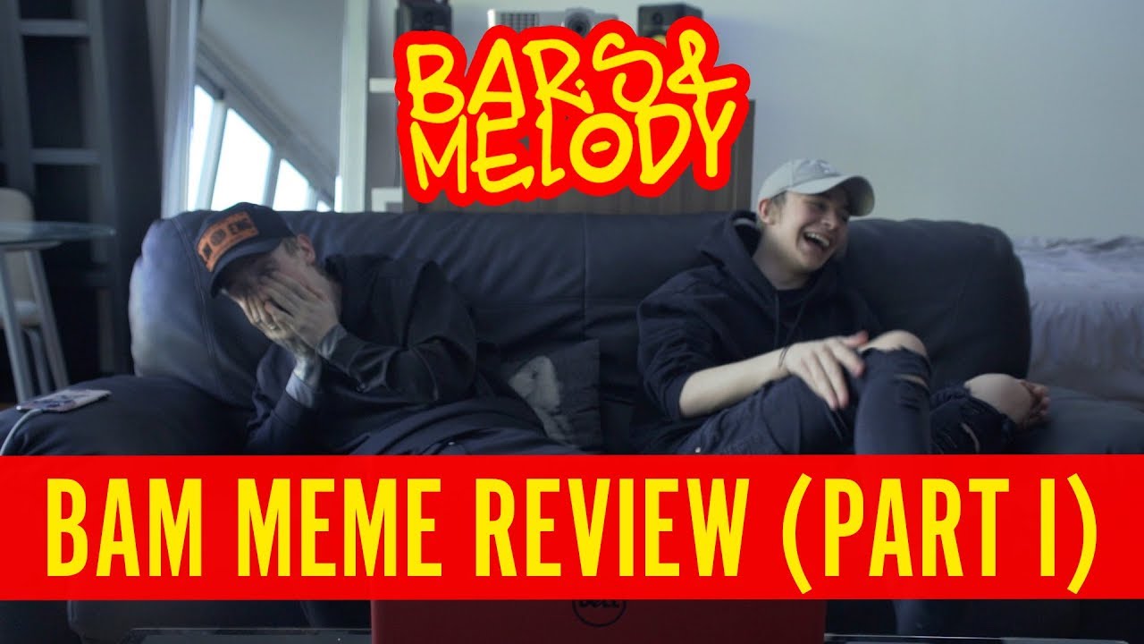 BAM MEME REVIEW (PART I)