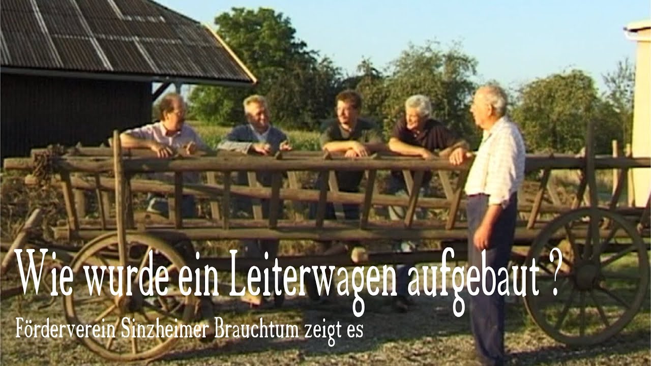 Sinzheim - Wie wurde früher ein Leiterwagen aufgebaut? Der Förderverein Sinzheimer Brauchtum zeigt´s