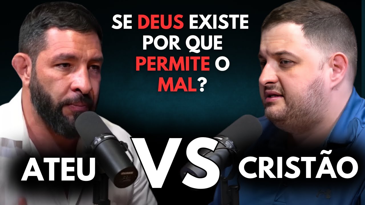Se Deus Existe, Por Que H&aacute; Tanto Mal no Mundo? Debate Crist&atilde;o vs. Ateu