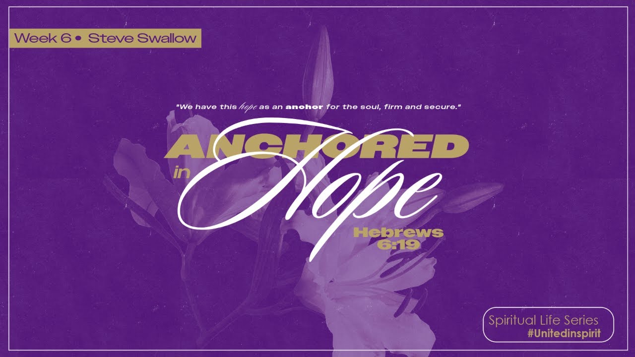 Anchored in Hope | Week 6