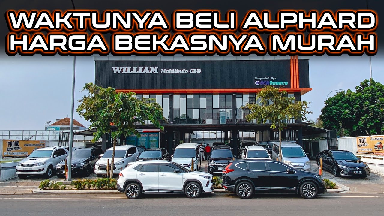 MURAH BANGET HARGA ALPHARD BEKAS TURUN HARGA DI WILLIAM MOBILINDO