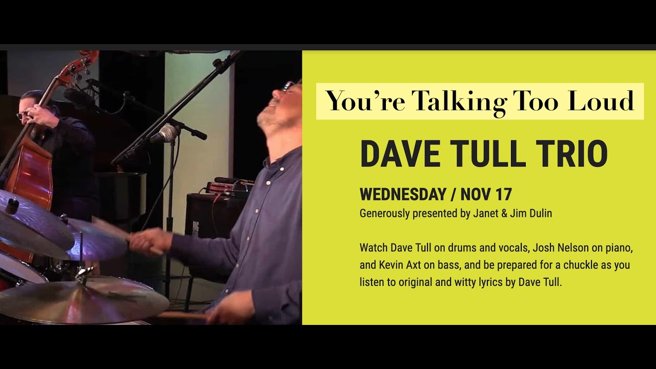 Dave Tull Trio - You're Talking Too Loud - live at Vail Jazz