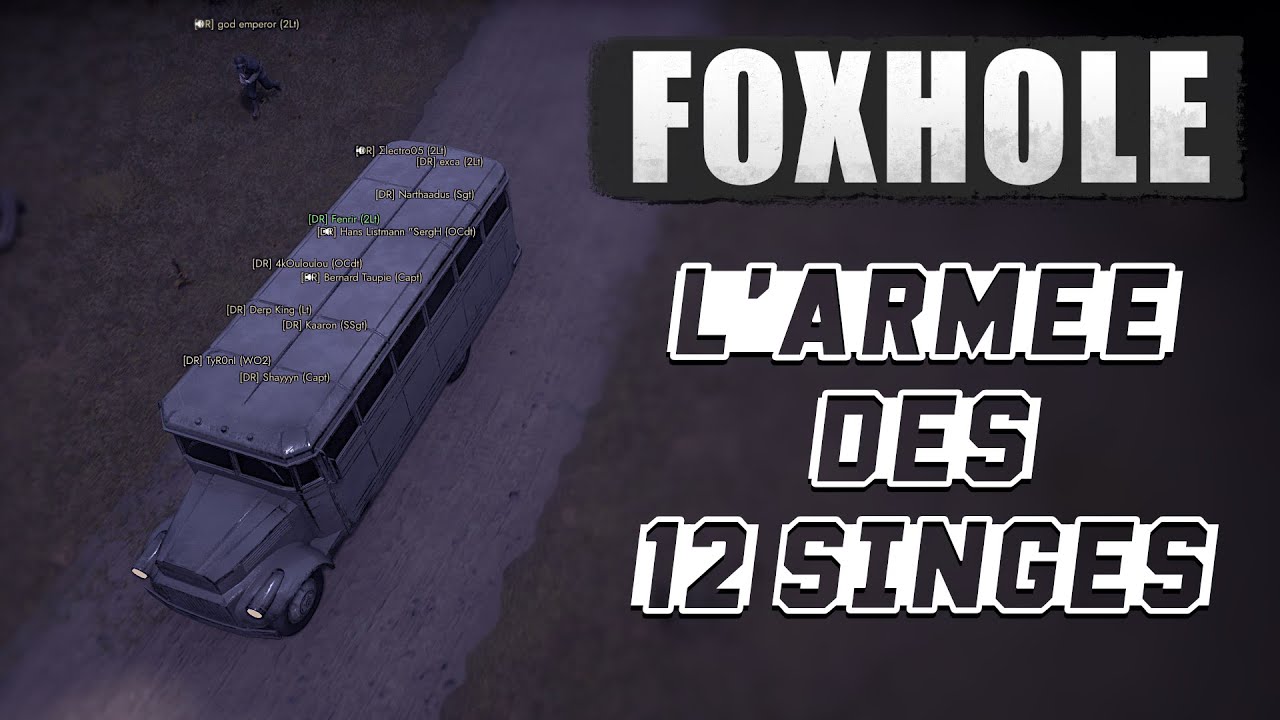 L'armée des 12 singes [Foxhole 1.0 - Gameplay FR]