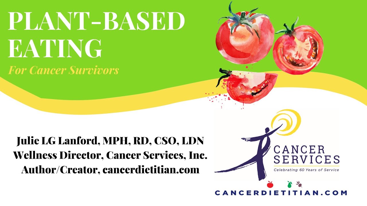 Plant Based Diets for Cancer Survivors