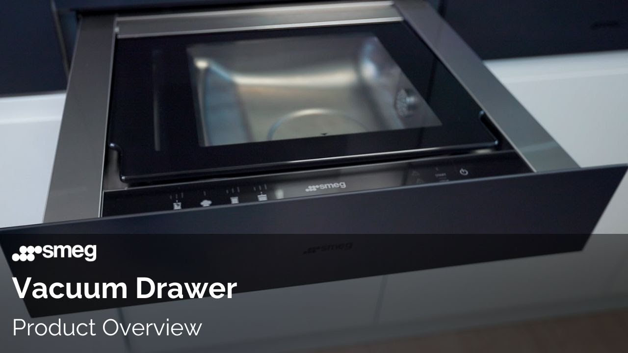 Why Buy a Vacuum Drawer? | Smeg Built-in Drawers