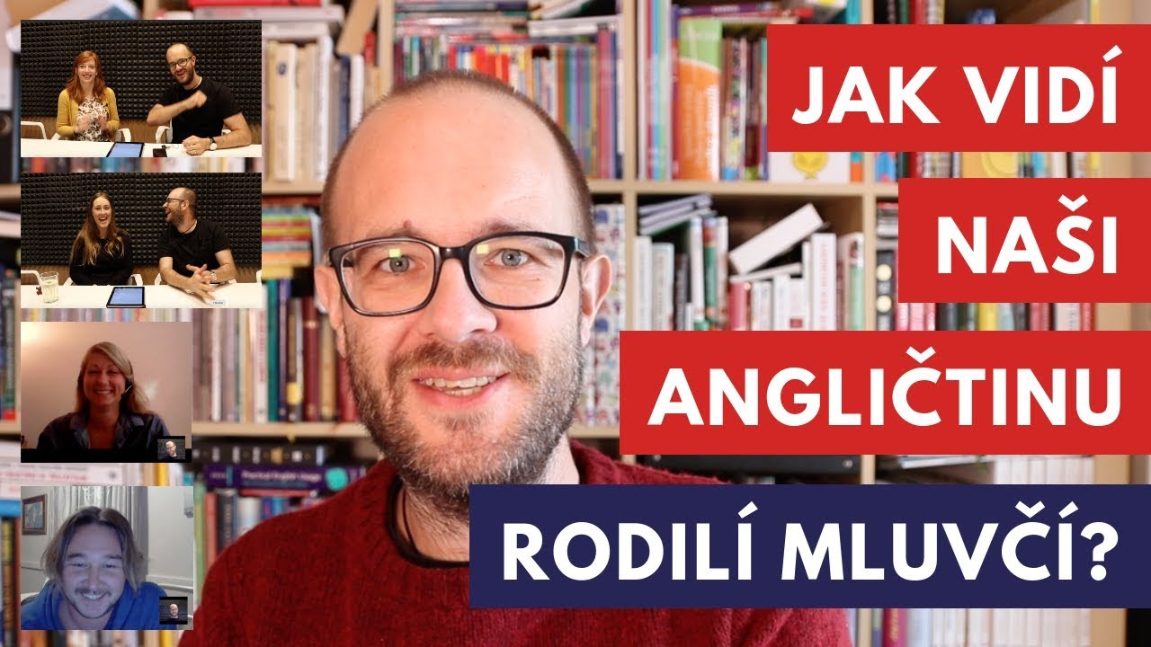 Jak vidí naši angličtinu rodilí mluvčí?