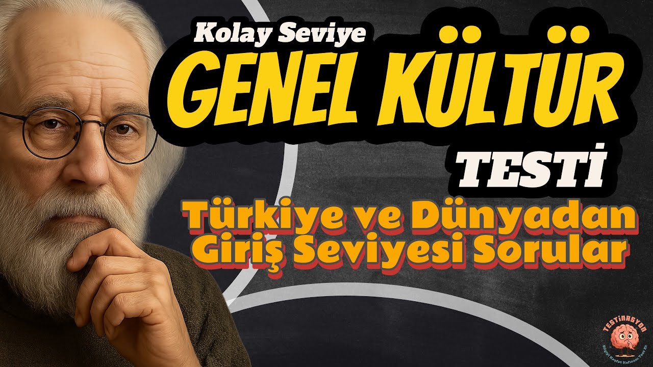 Eğlenceli Kolay Seviye Genel K&uuml;lt&uuml;r Testi.