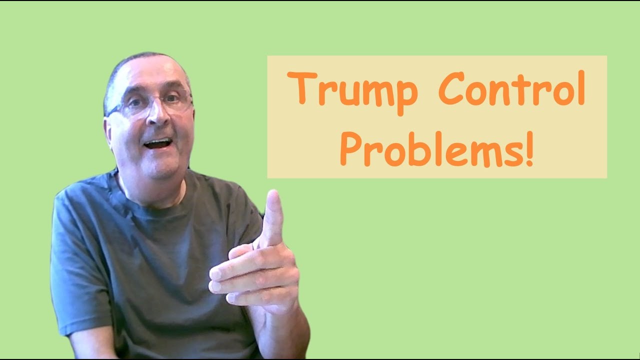 Trump Control Problems