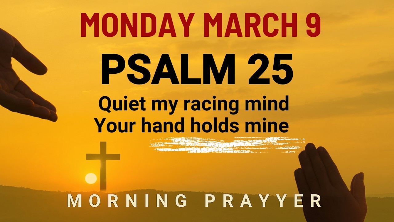 March 9 Feeling uncertain this morning Lord guide me with Your Powerful Prayer morning prayer