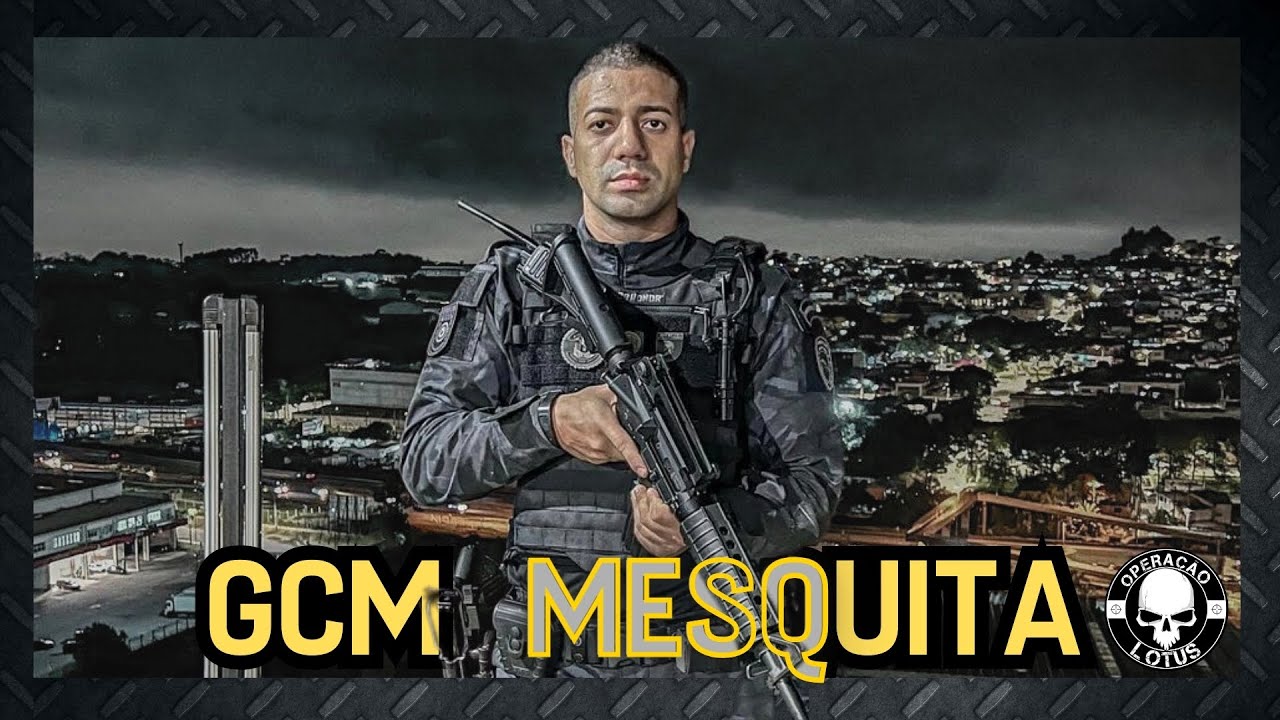 GCM MESQUITA -  na Operação Lótus