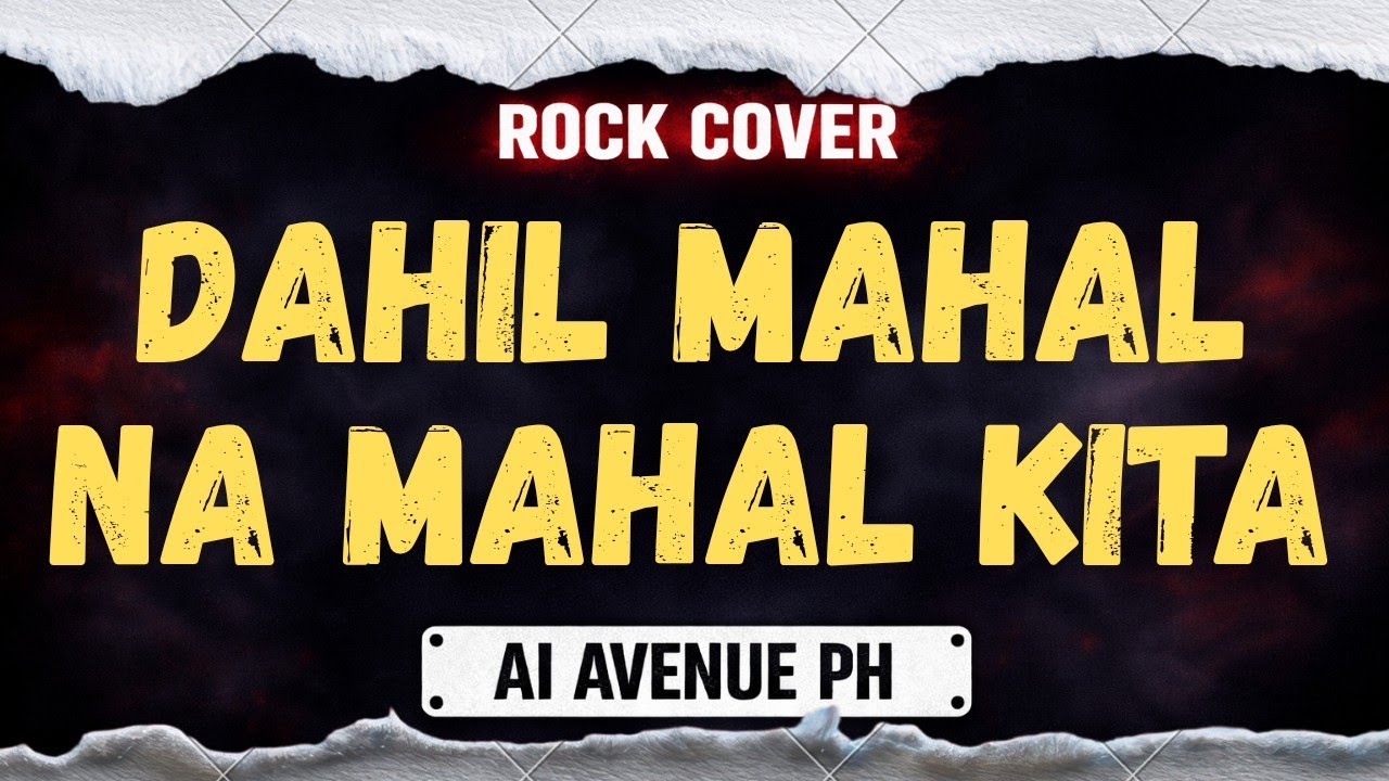 DAHIL MAHAL NA MAHAL KITA - AI AVENUE PH (Rock cover) #AIAVENUEPH #AIcover 