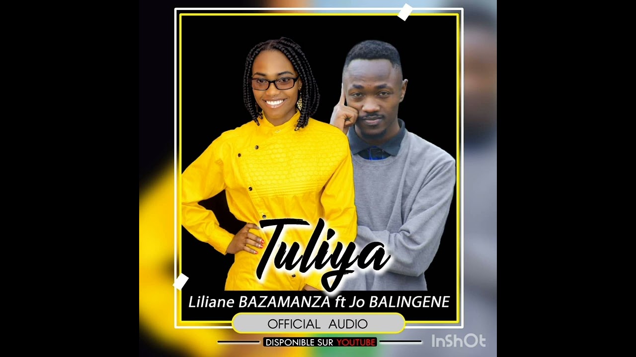 Nikuze Bazamanza feat Jo Balingene - Tuliya