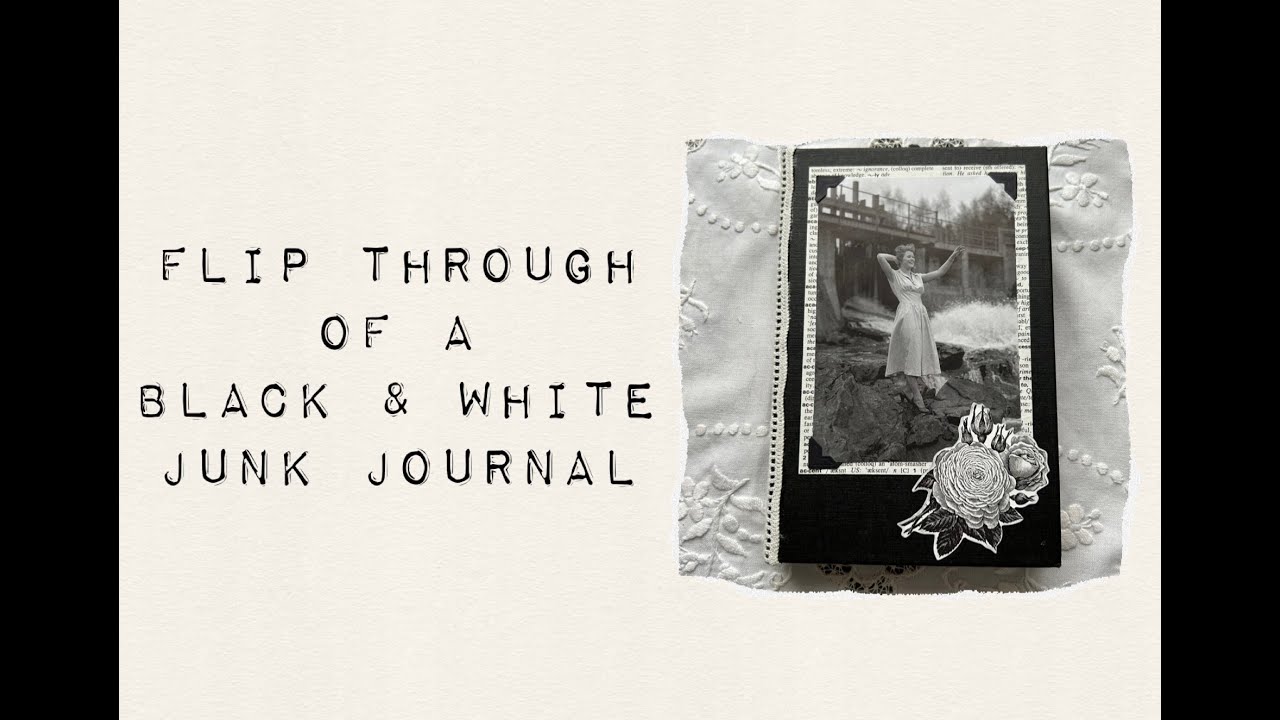 Flip through of a Black and white junk journal