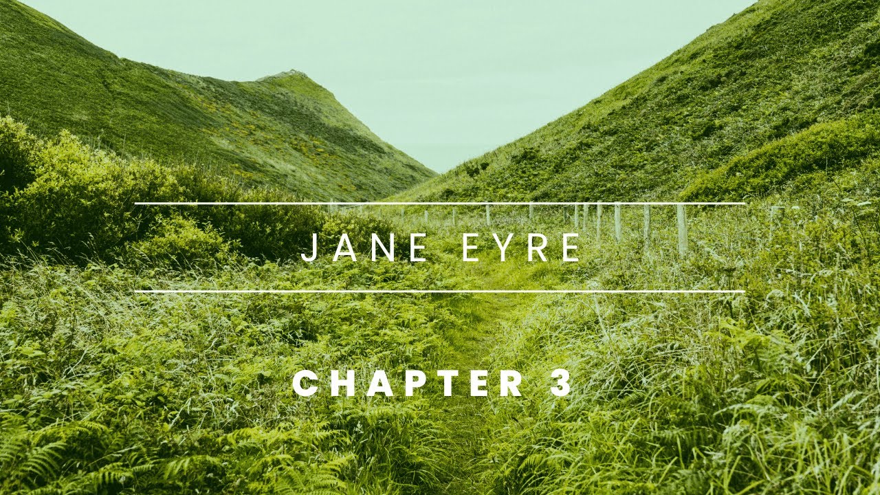 JANE EYRE - Chapter 3 [Audiobook]