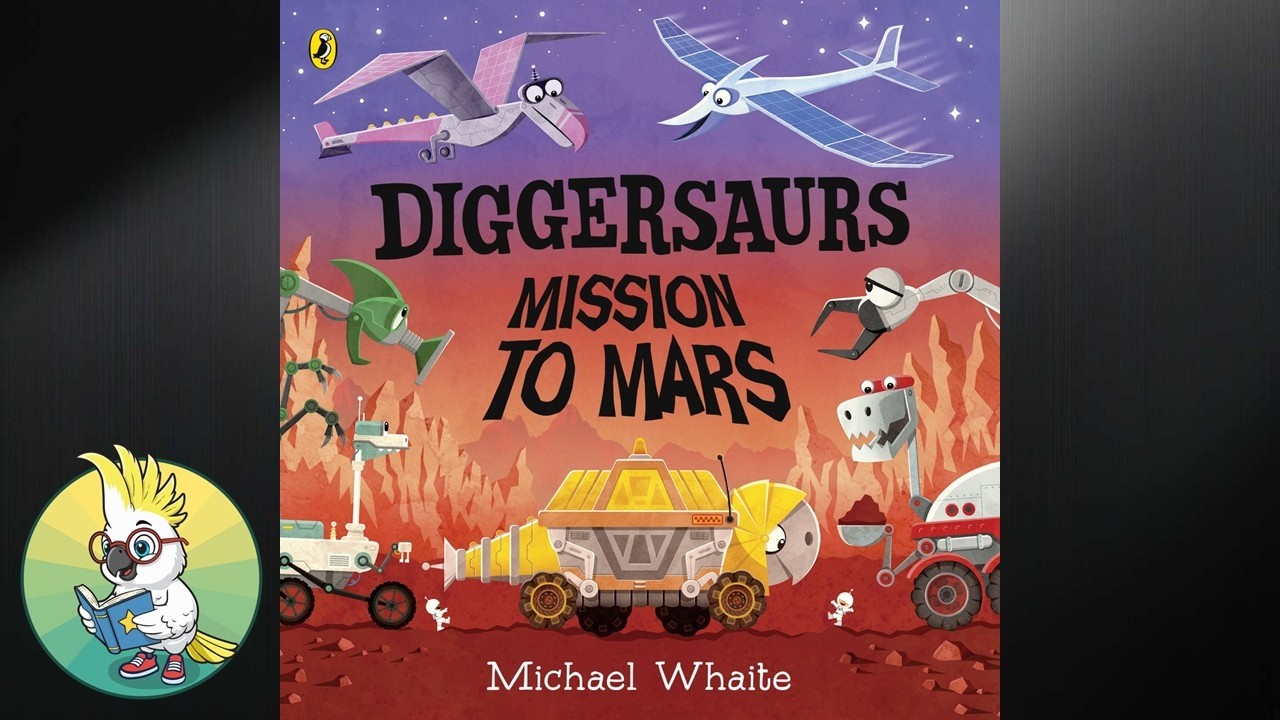 Diggersaurs Mission to Mars  - Dad Reads Books