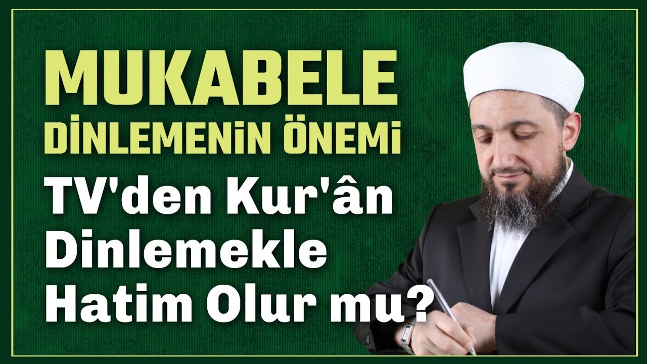 Ramazan Mukabelesinin Önemi! | TV'den dinlemekle Hatim olur mu?