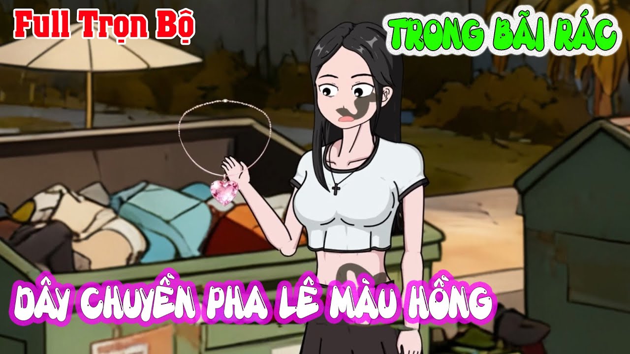 [Full Version] NHẶT ĐƯỢC DÂY CHUYỀN PHA LÊ MÀU HỒNG TRONG BÃI RÁC SAU 1 NĂM TẬN THẾ | Tiểu Manh Sub