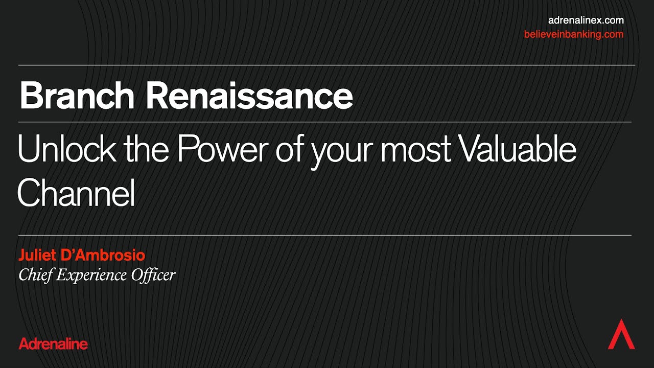 Branch Renaissance: Unlock the Power of Your Most Valuable Channel