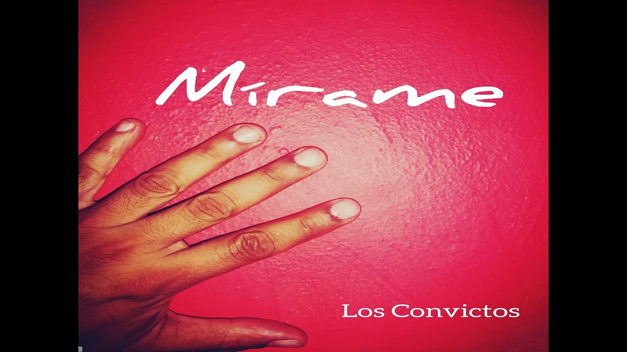 Los Convictos - Mirame (music-video)