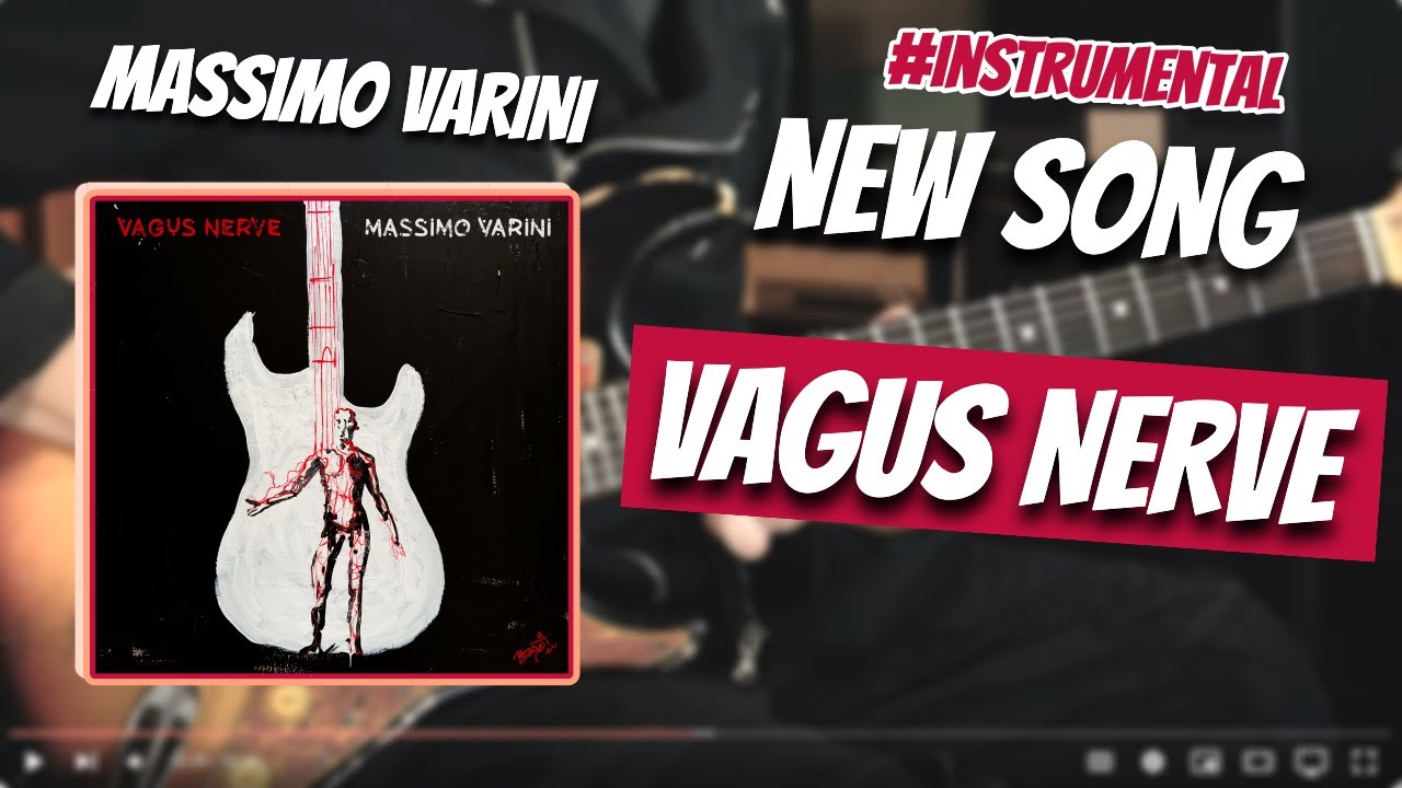 Vagus Nerve - new instrumental guitar single by Massimo Varini