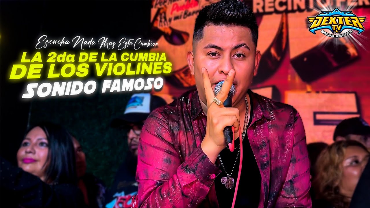 TEMA ESTRENO ~ LA 2da DE LA CUMBIA DE LOS VIOLINES ~ SONIDO FAMOSO ((EXITO SONIDERO))
