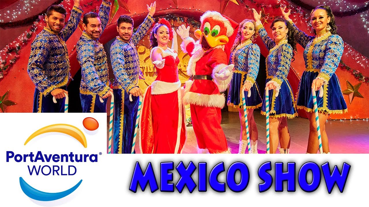 MEXICO SHOW · PortAventura World · Easter 2017