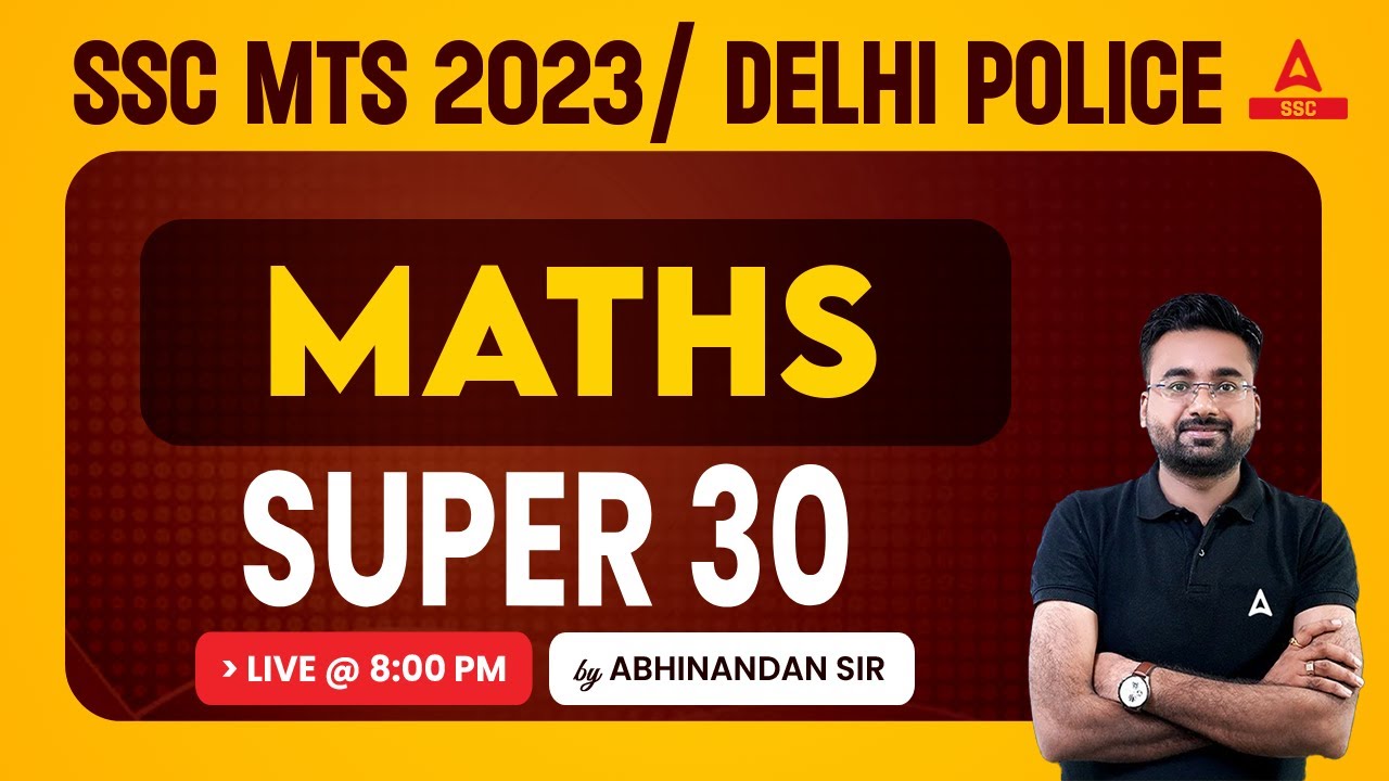 SSC MTS 2023/ Delhi Police | SSC MTS Maths Classes 2023 by Abhinandan Sir | Super 30
