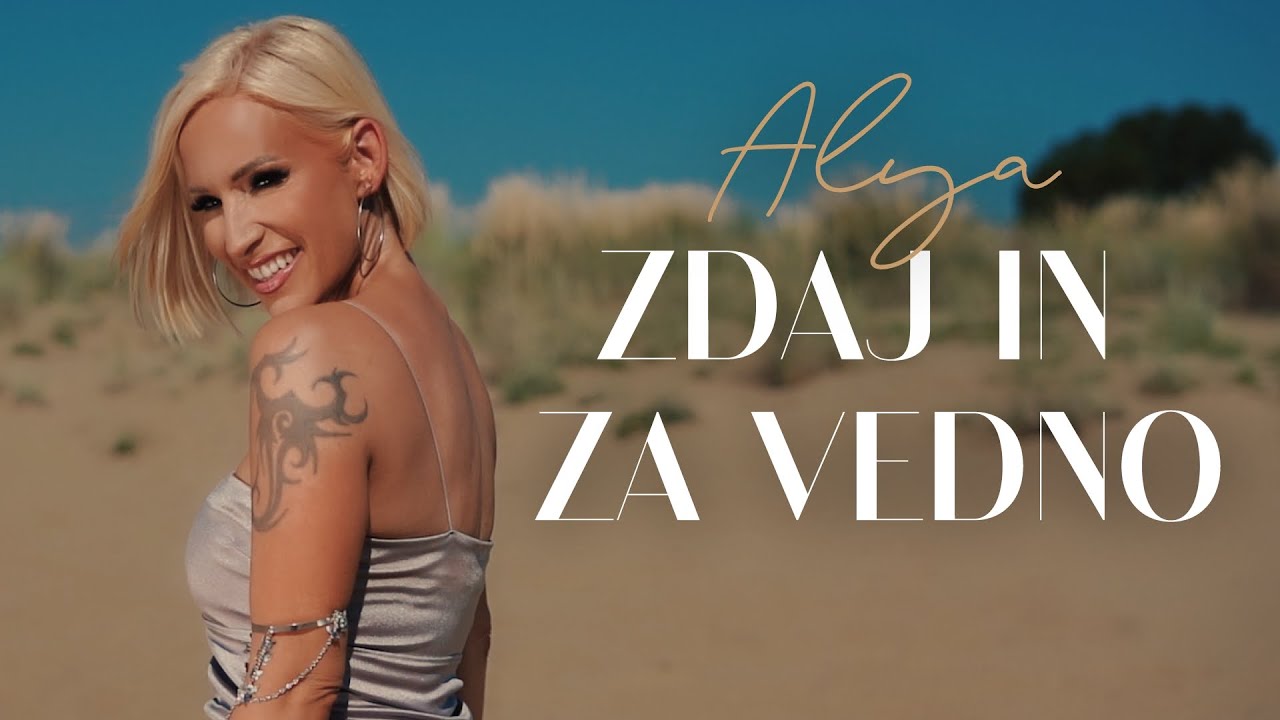 ALYA - ZDAJ IN ZA VEDNO (Official Video)