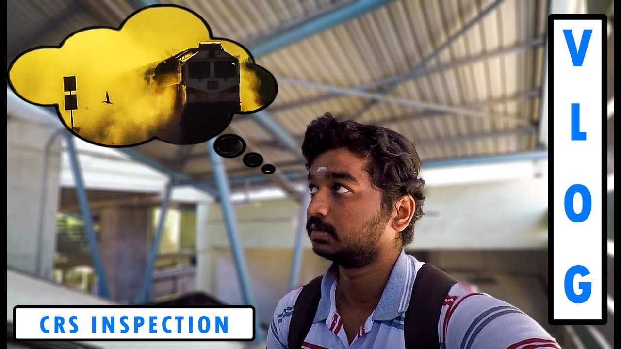 TIME FOR ANOTHER CRS INSPECTION - Indian Railways