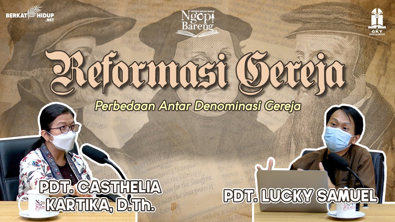 Ngopi Bareng - Reformasi Gereja; Perbedaan Antar Denominasi Gereja