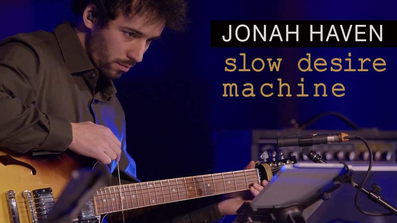 Jonah Haven - slow desire machine