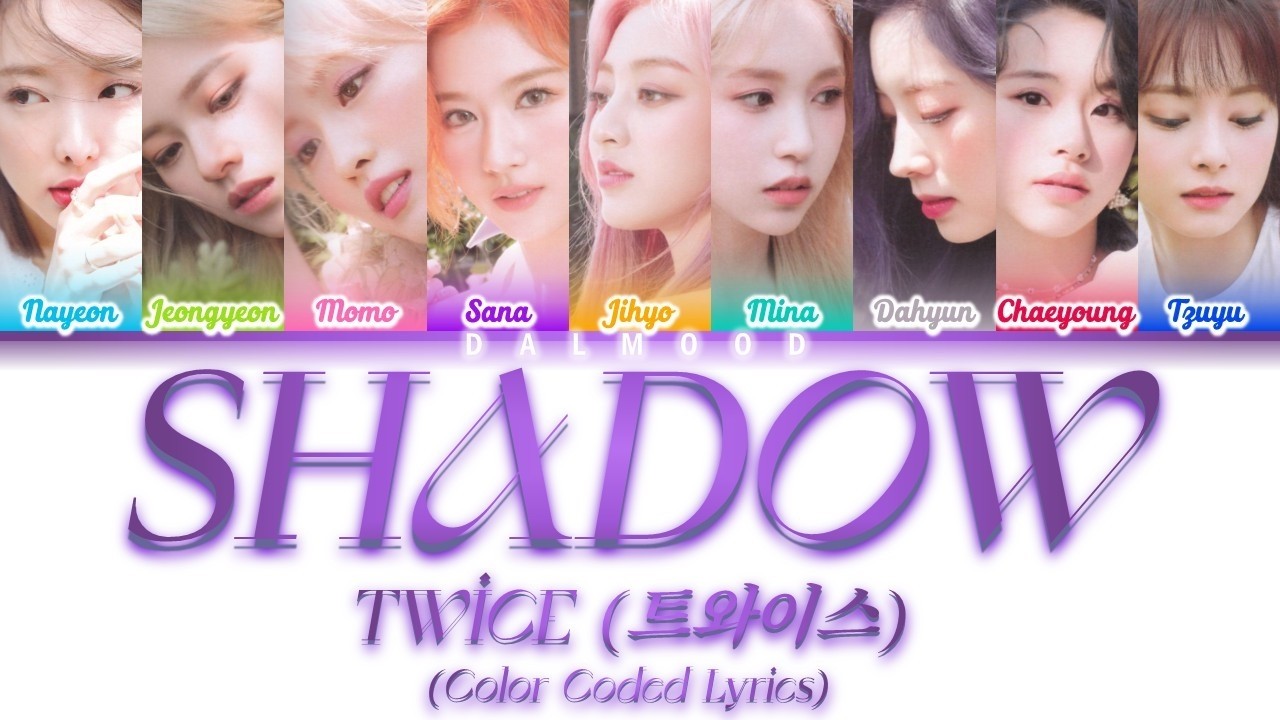 TWICE (트와이스) - SHADOW [Color Coded Lyrics Han|Rom|Eng]