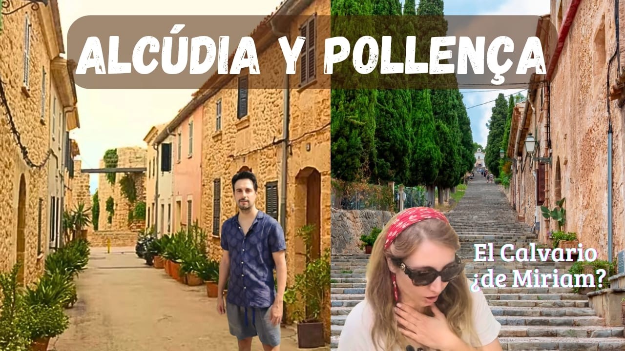 El Calvario ¿de Miriam? | ALCUDIA y POLLENÇA | Mallorca vlog 4