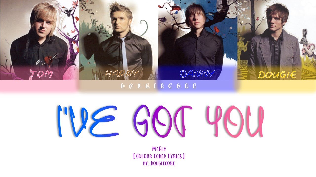 McFly - I've Got You [Colour Coded Lyrics]