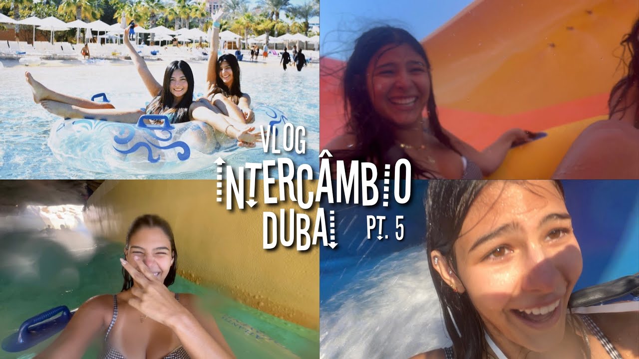 intercâmbio Dubai pt. 5 ✨🇦🇪 (especial parque aquático 🐠💧)