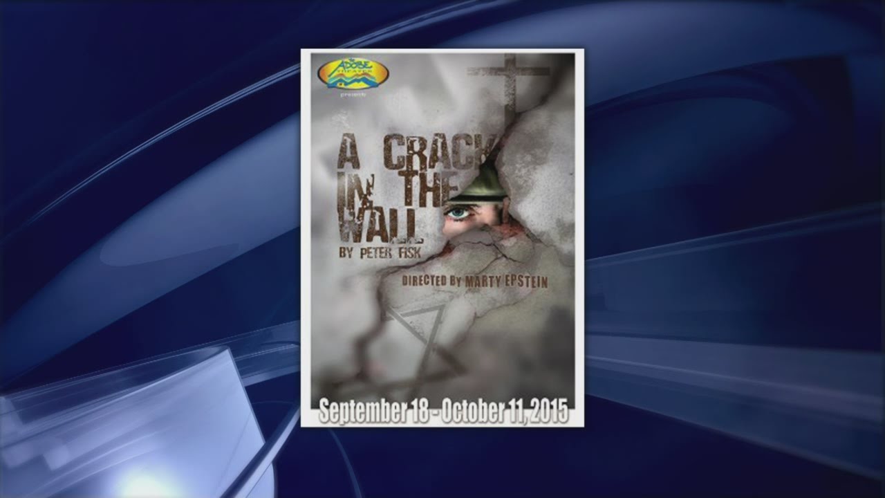 Theater Thursday: 'A Crack in the Wall'