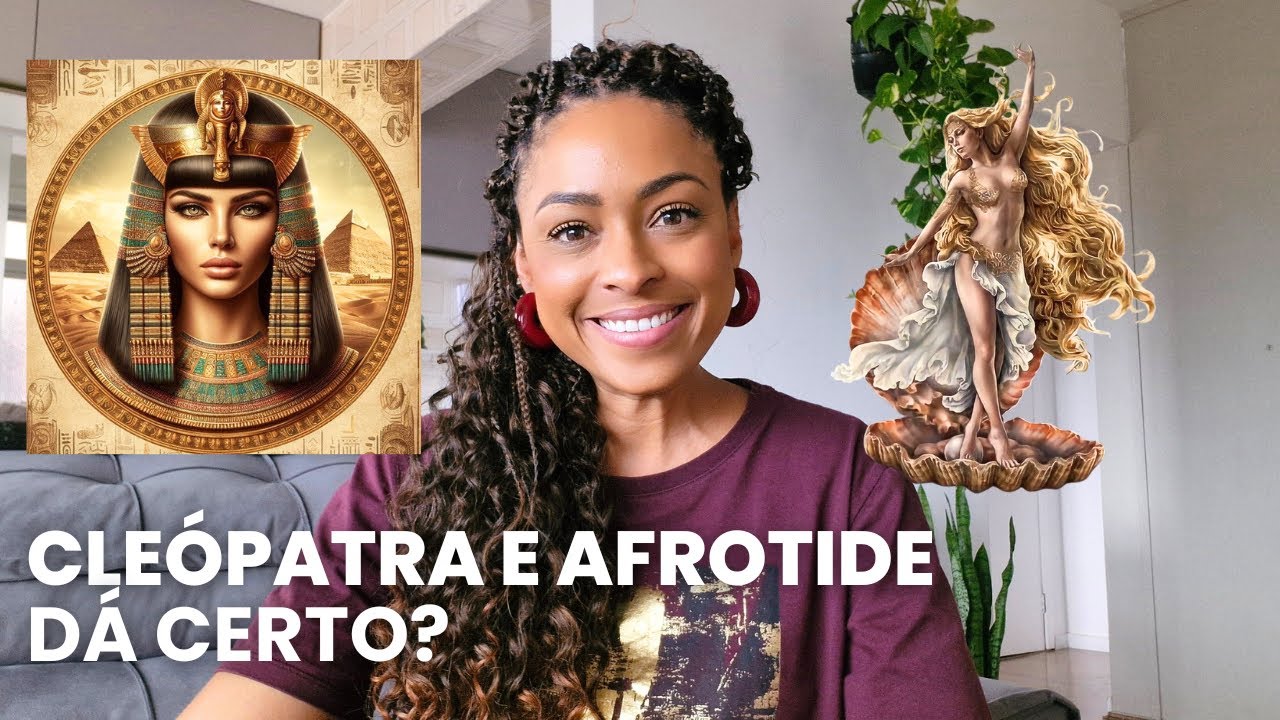 CLEÓPATRA e AFRODITE JUNTAS! O que ESPERAR dessa COMBINAÇÃO? | Arquétipo na Prática