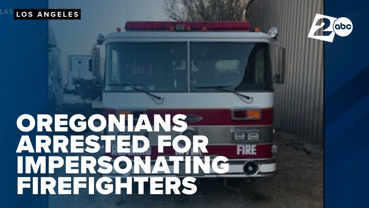 Two Oregonians accused of impersonating firefighters in SoCal wildfire evacuation zone