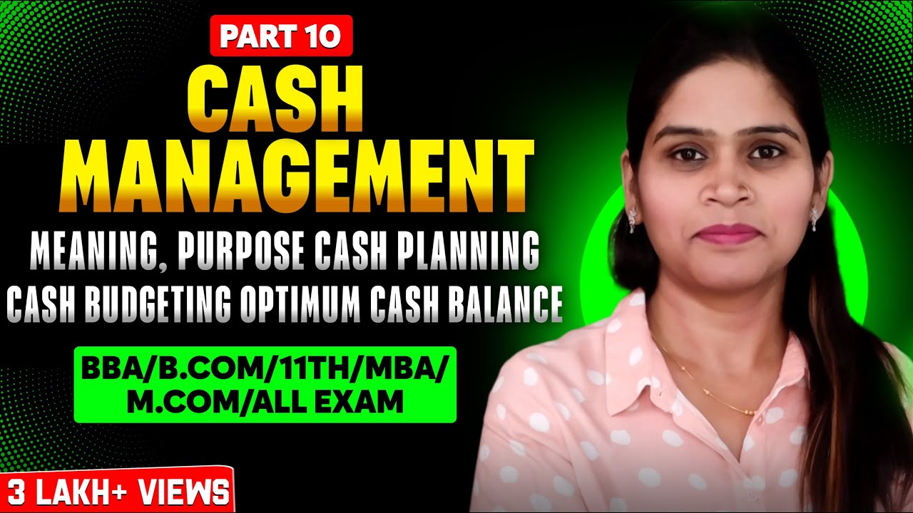 Cash Management | Working Capital Management | Financial Management | Introduction | Meaning