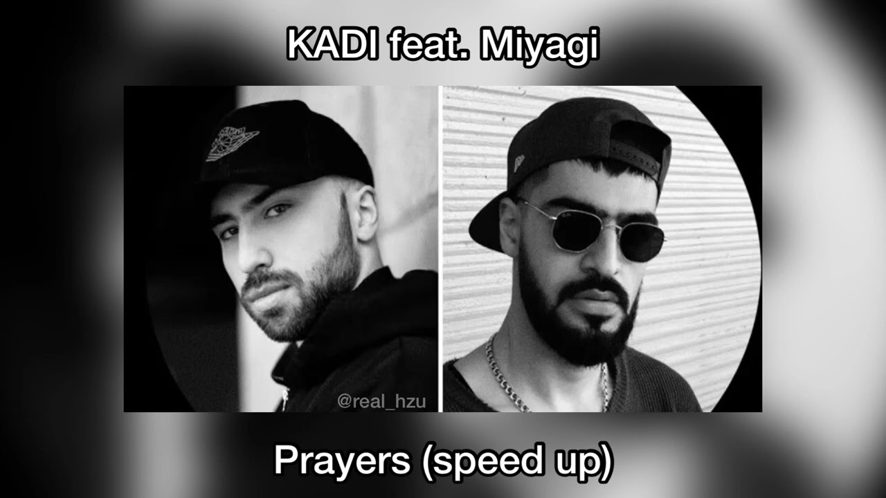 KADI feat. Miyagi - Prayers | (speed up)