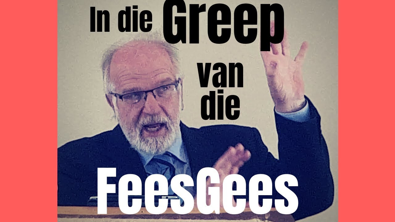 In die greep van die feesgees! Ds Gustav Opperman Woorde uit sy Woning 1 Samuel 7