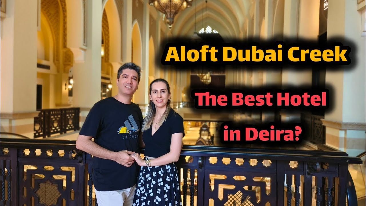 Aloft Dubai Creek Hotel Room Review| The Best Hotel in Deira?