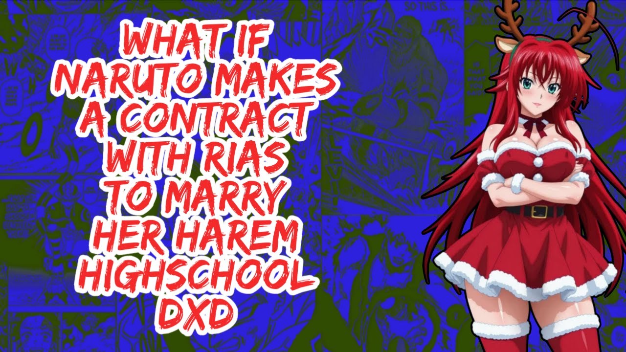 What if Naruto Makes A Contract With Rias to Marry Her Harem Highschool DxD | Part 1