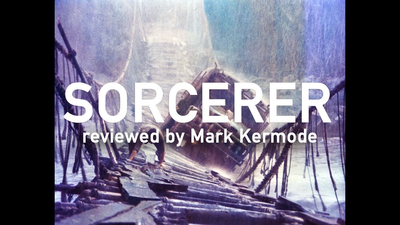 Sorcerer reviewed by Mark Kermode