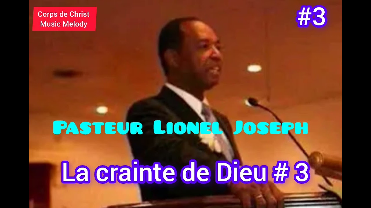 LA CRAINTE DE DIEU #3 . Ens. Par PASTEUR LIONEL JOSEPH. Delma 9