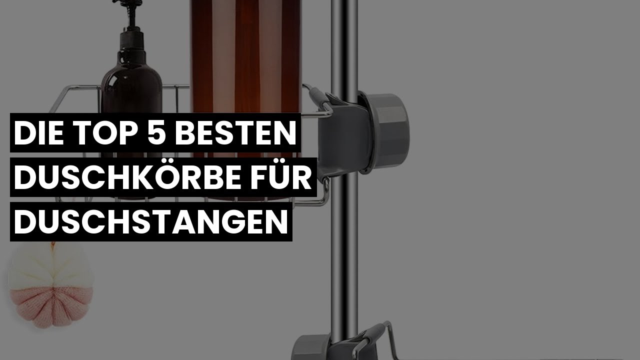 【DUSCHKORB F&Uuml;R DUSCHSTANGE】Die Top 5 besten Duschk&ouml;rbe f&uuml;r Duschstangen 💥