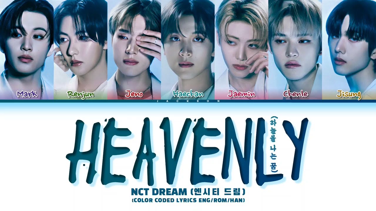 NCT DREAM (엔시티 드림) "Heavenly (하늘을 나는 꿈)" (Color Coded Lyrics Eng/Rom/Han)